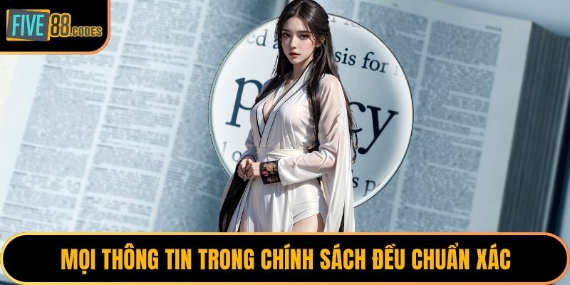 Mọi thông tin trong chính sách đều chuẩn xác